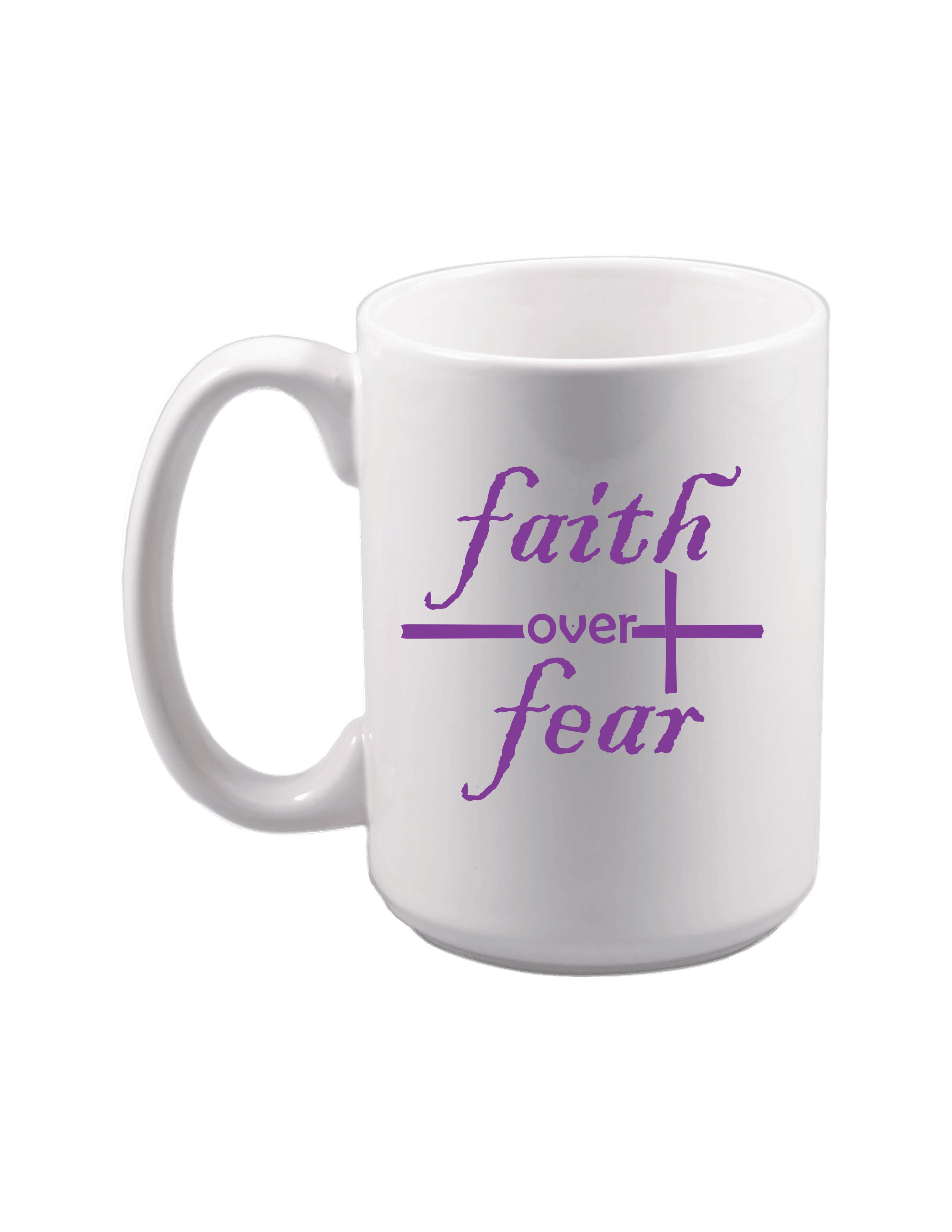 Faith Over Fear - Coffee Mug